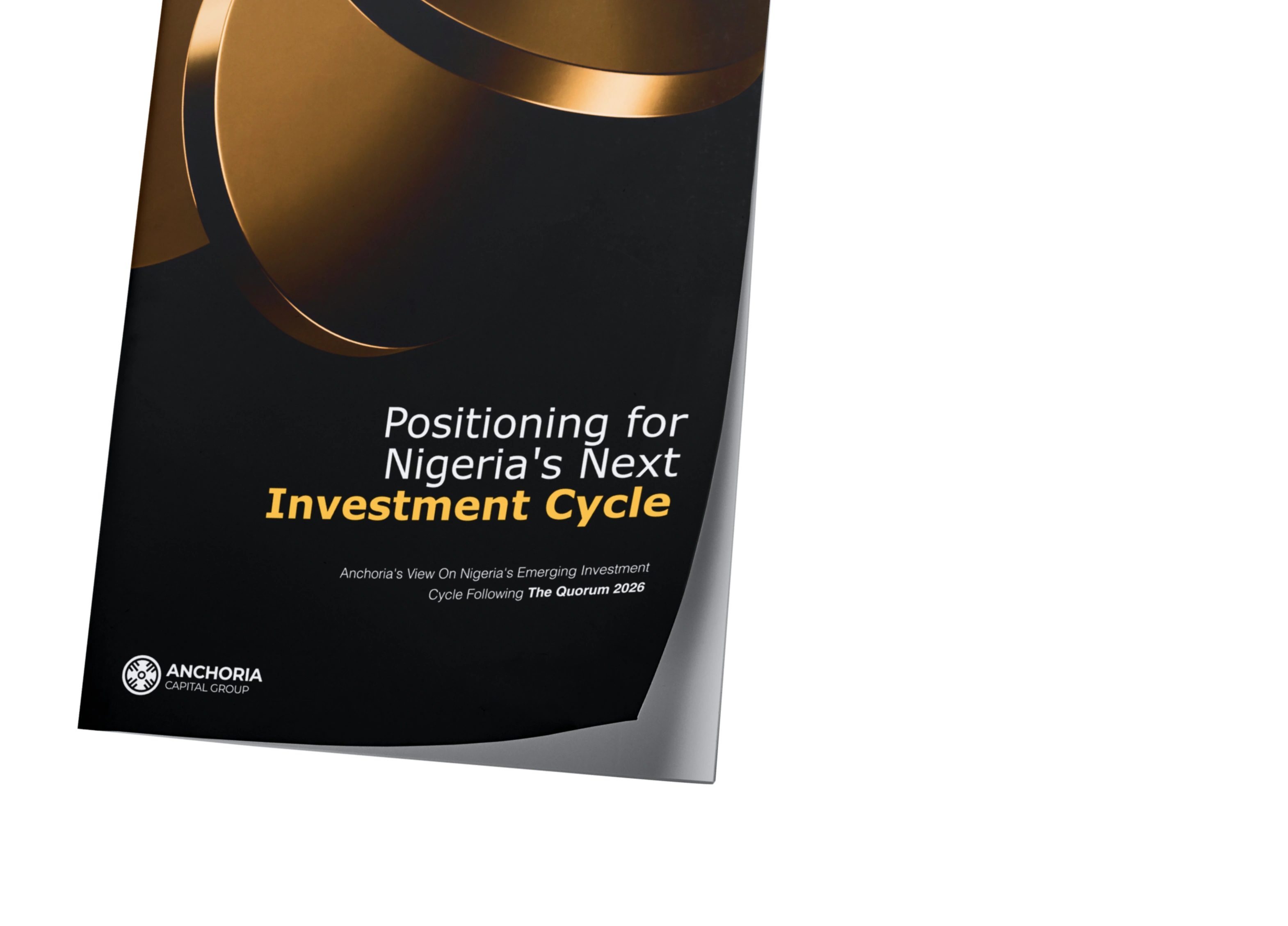 Positioning for Nigeria's Next Investment Cycle. Anchoria's view on Nigeria's emerging investment cycle following The Quorum 2026